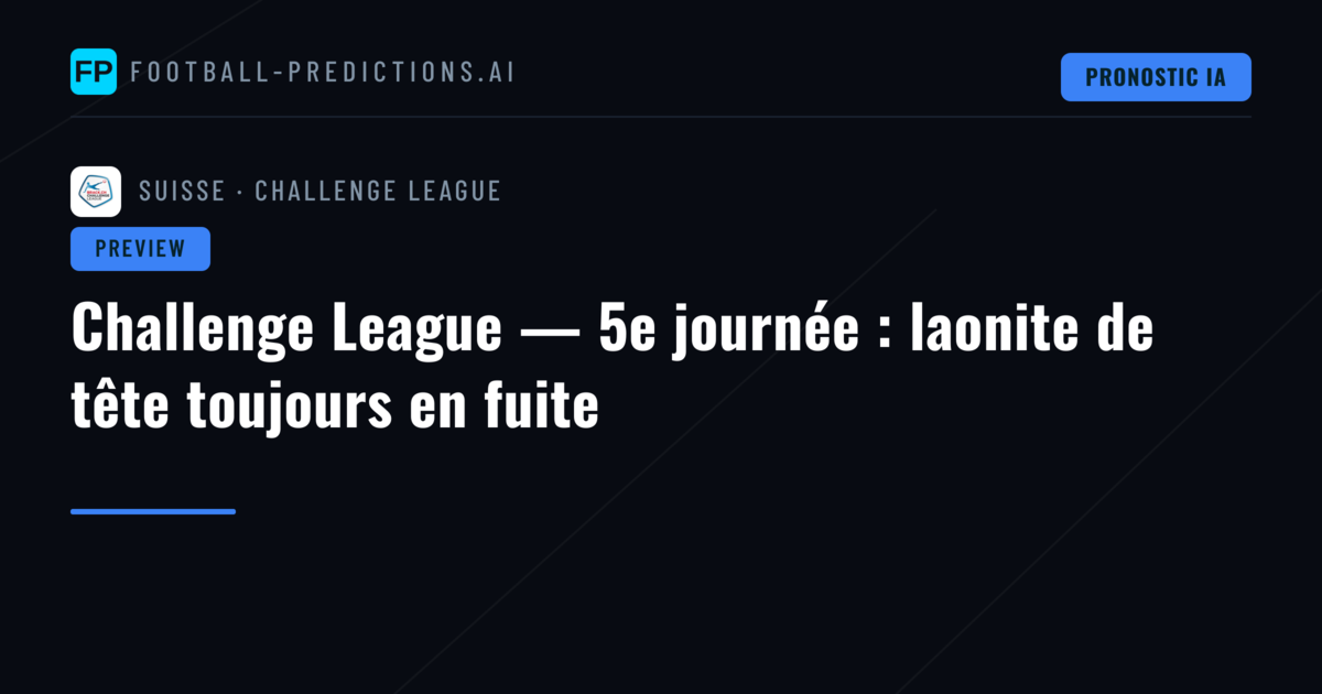 Challenge League — 5e journée : laonite de tête toujours en fuite