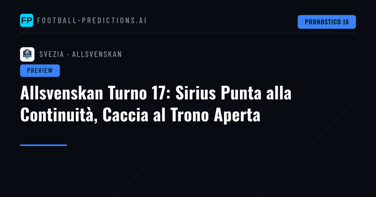 Allsvenskan Turno 17: Sirius Punta alla Continuità, Caccia al Trono Aperta