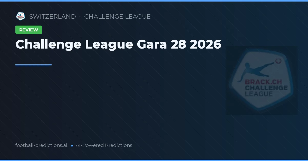 Challenge League Gara 28 2026