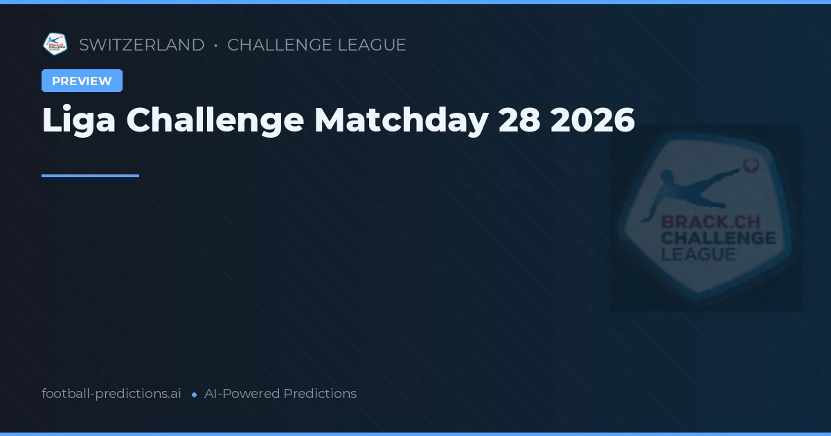 Liga Challenge Matchday 28 2026