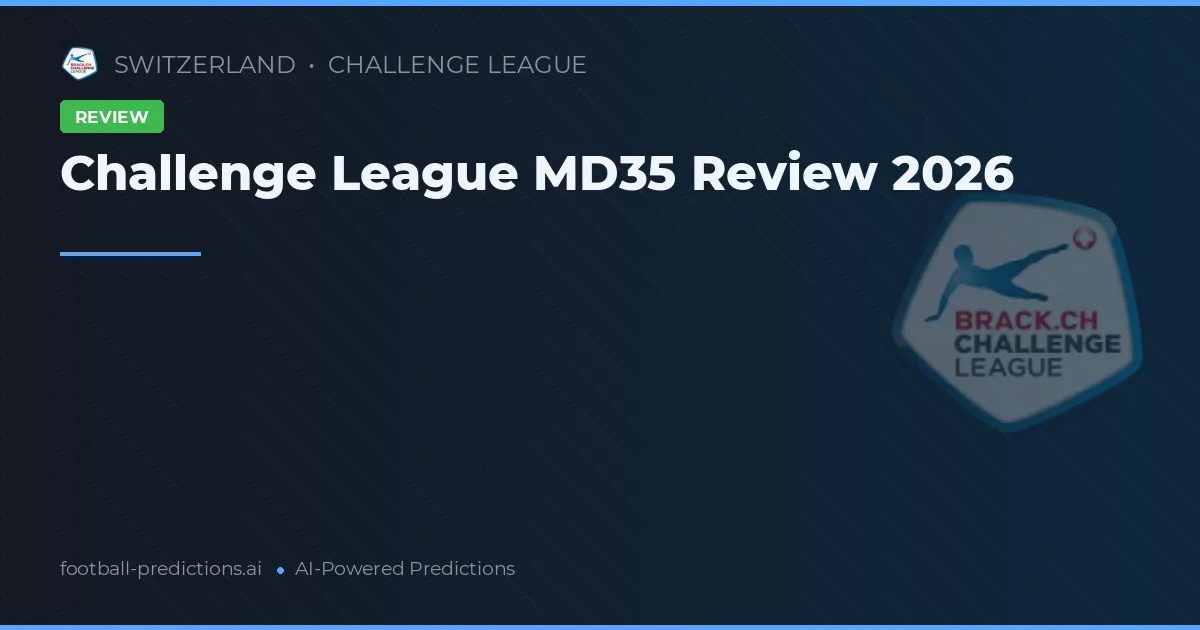 Challenge League MD35 Review 2026
