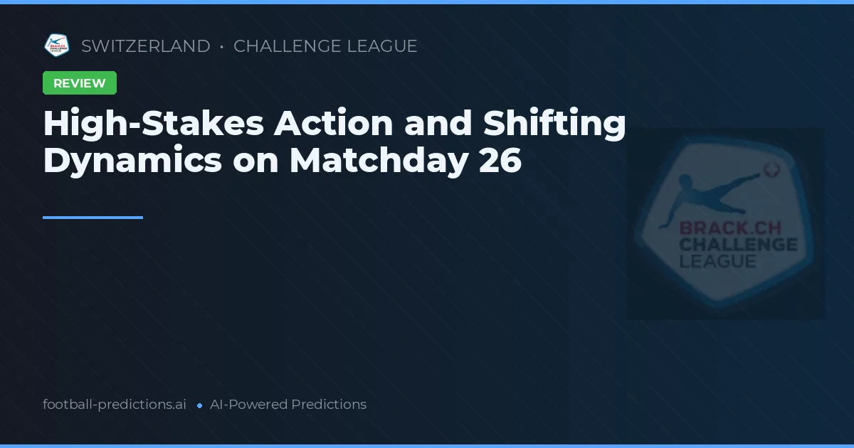 High-Stakes Action and Shifting Dynamics on Matchday 26