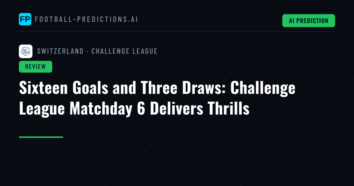 Sixteen Goals and Three Draws: Challenge League Matchday 6 Delivers Thrills