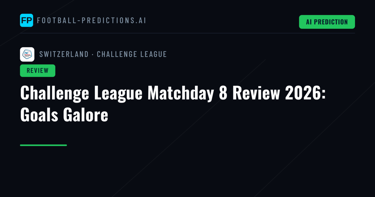 Challenge League Matchday 8 Review 2026: Goals Galore