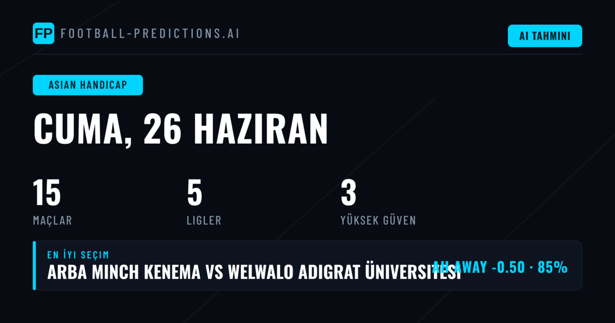 26 Haziran 2026 İçin En İyi AH Tahminleri