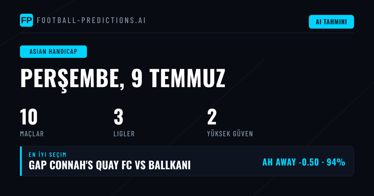 9 Temmuz 2026 İçin En İyi AH Tahminleri