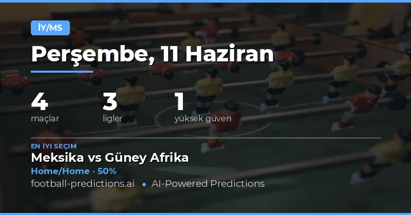 11 Haziran 2026 İçin En İyi HT/FT Seçimleri