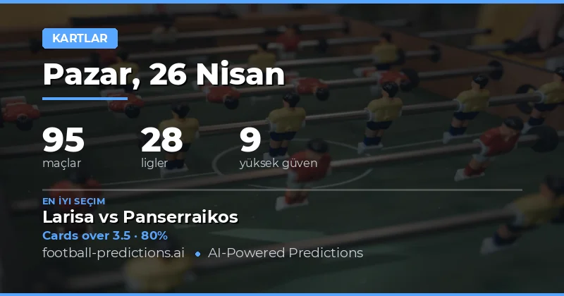 26 Nisan 2026 Yellow Cards Over/Under Analizleri