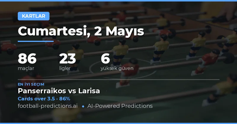 2 Mayıs 2026 Sarı Kart Bahis Rehberi