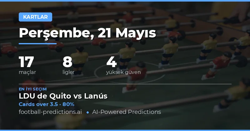21 Mayıs 2026 Sarı Kart Bahis Analizi