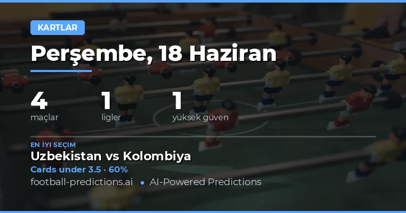 Top Sarı Kart O/U Tahminleri (18 Haz 2026)
