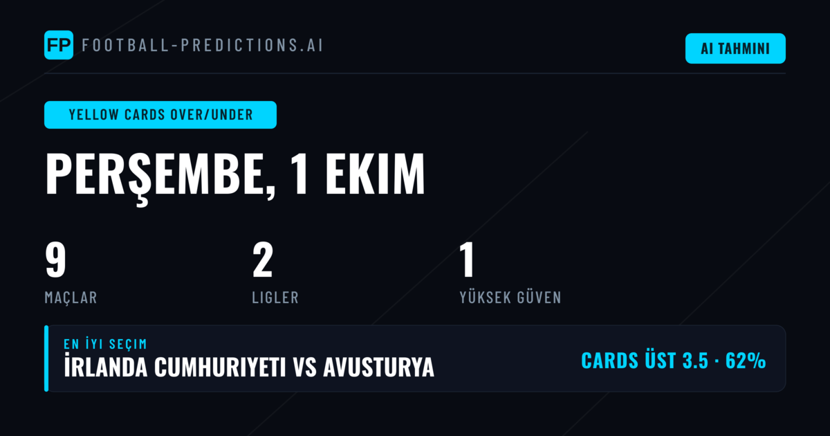 1 Ekim 2026 İçin En İyi Sarı Kart O/U Tahminleri