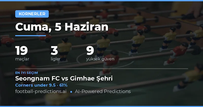 5 Haziran 2026 Korner Bahisleri: Günün Maçları ve Analizi