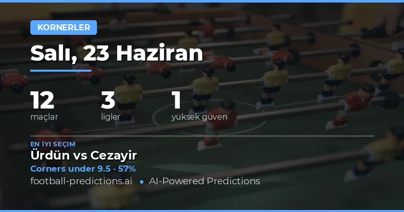 23 Haziran 2026 İçin En İyi Köşe O/U İpuçları