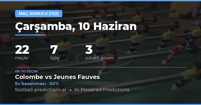 En İyi 1X2 Tahminleri — 10 Haziran 2026