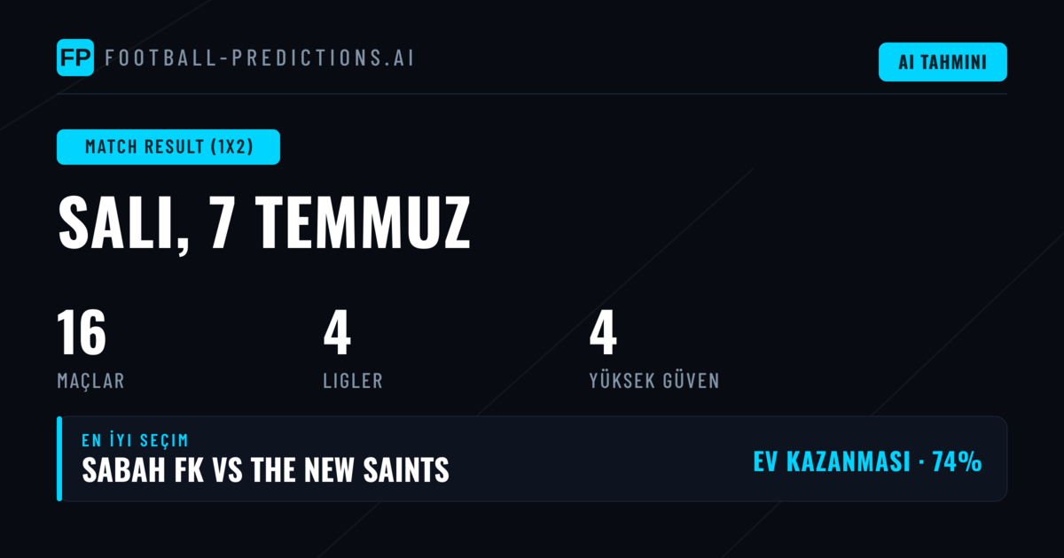 En İyi 1X2 Tahminleri — 7 Temmuz 2026