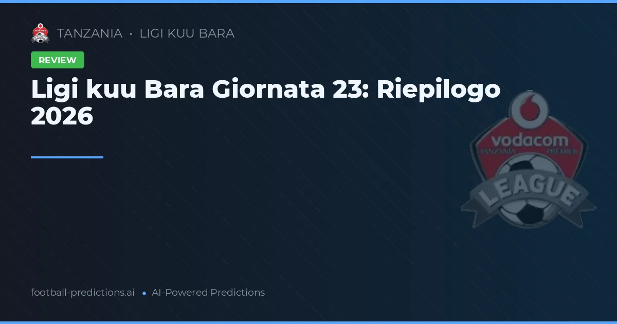 Ligi kuu Bara Giornata 23: Riepilogo 2026