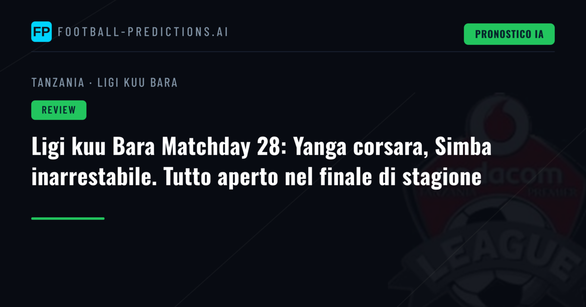 Ligi kuu Bara Matchday 28: Yanga corsara, Simba inarrestabile. Tutto aperto nel finale di stagione