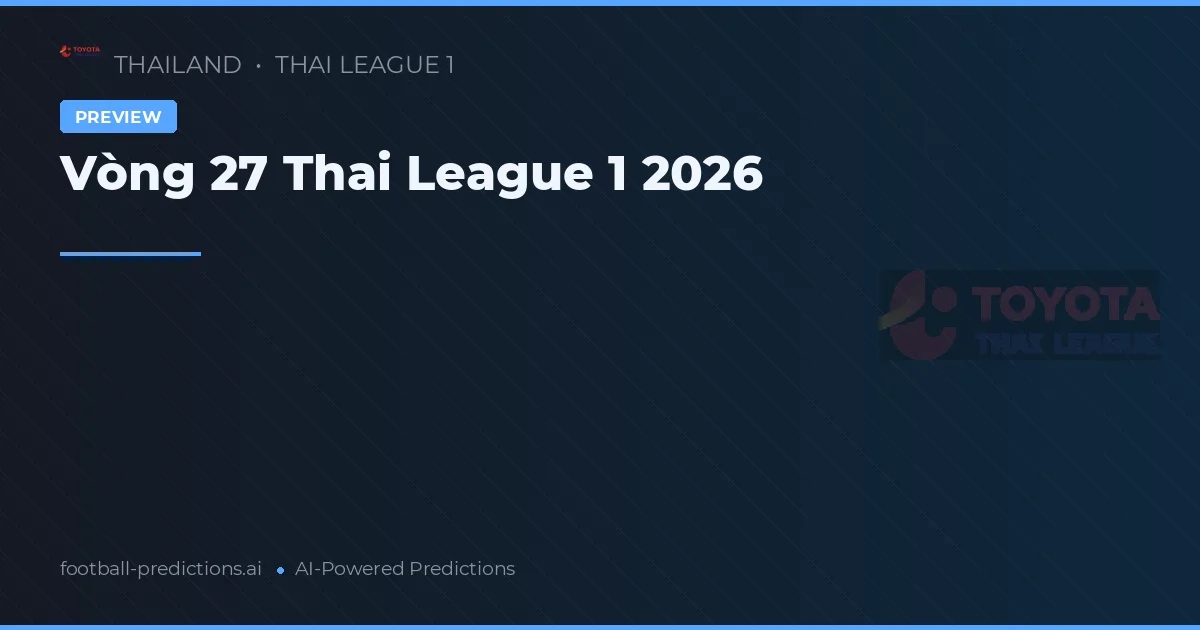Vòng 27 Thai League 1 2026