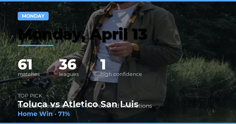 Các Trận Đấu Thứ Hai Ngày 13 Tháng 4 Năm 2026