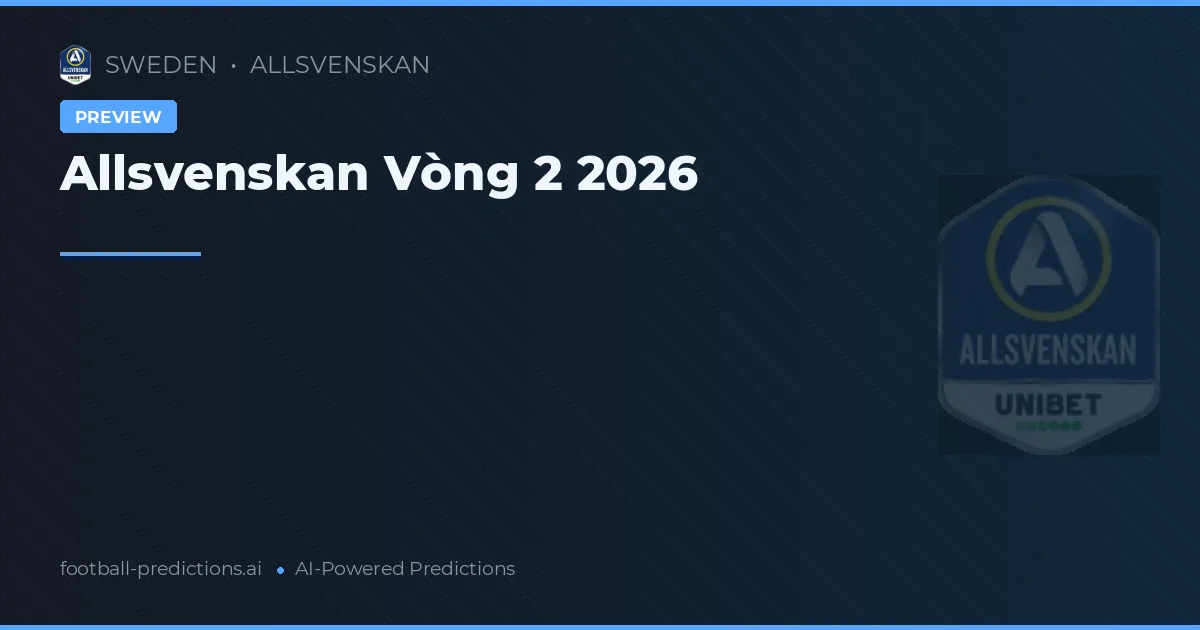 Allsvenskan Vòng 2 2026