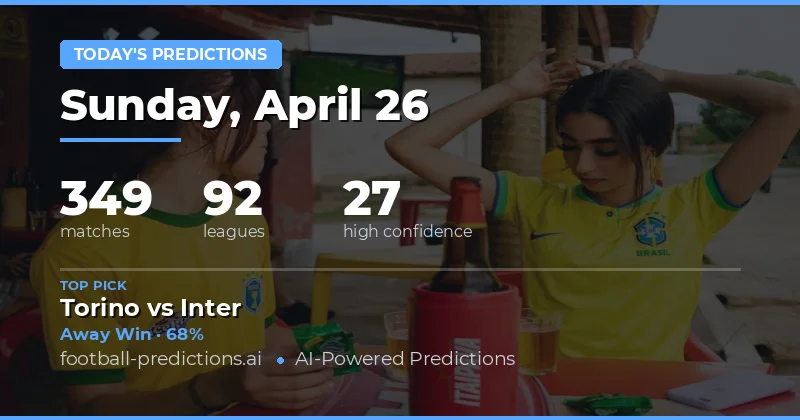 Football Predictions & Tips — Sunday, April 26, 2026