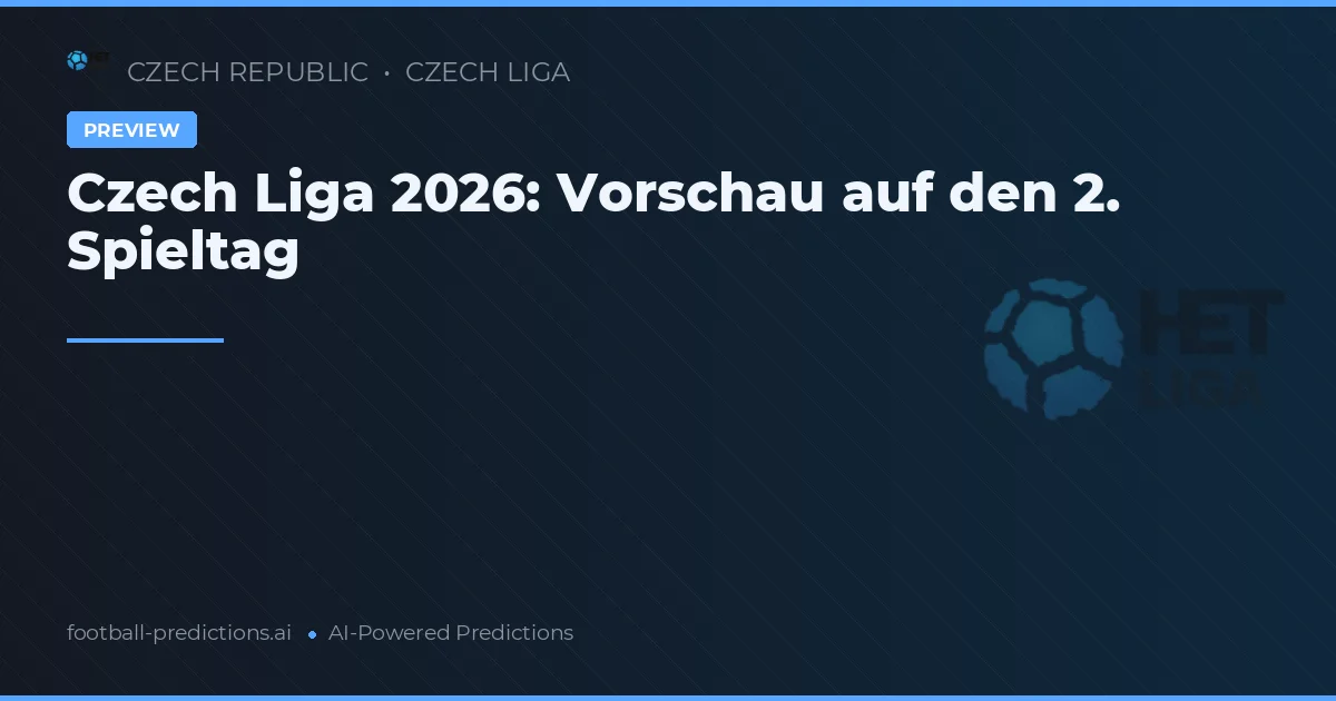 Czech Liga 2026: Vorschau auf den 2. Spieltag