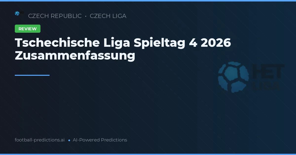 Tschechische Liga Spieltag 4 2026 Zusammenfassung