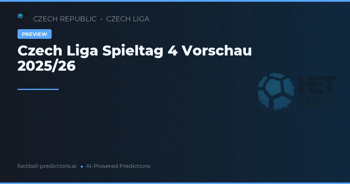 Czech Liga Spieltag 4 Vorschau 2025/26