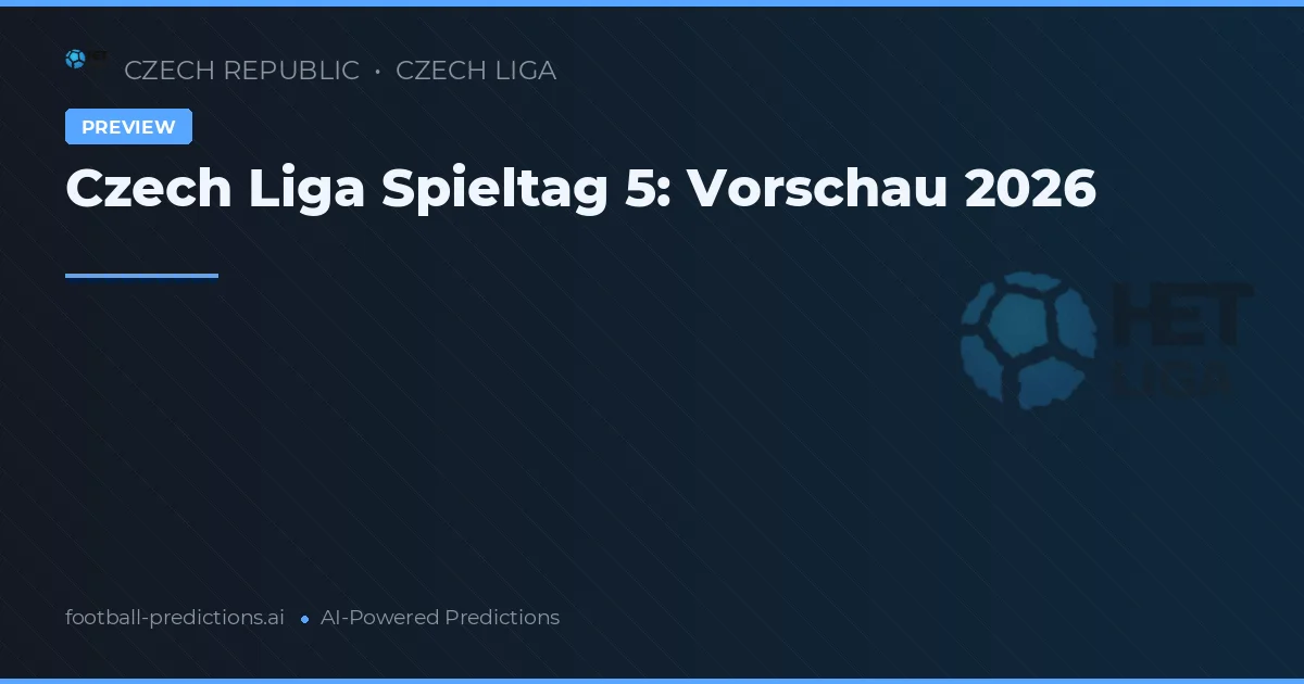 Czech Liga Spieltag 5: Vorschau 2026