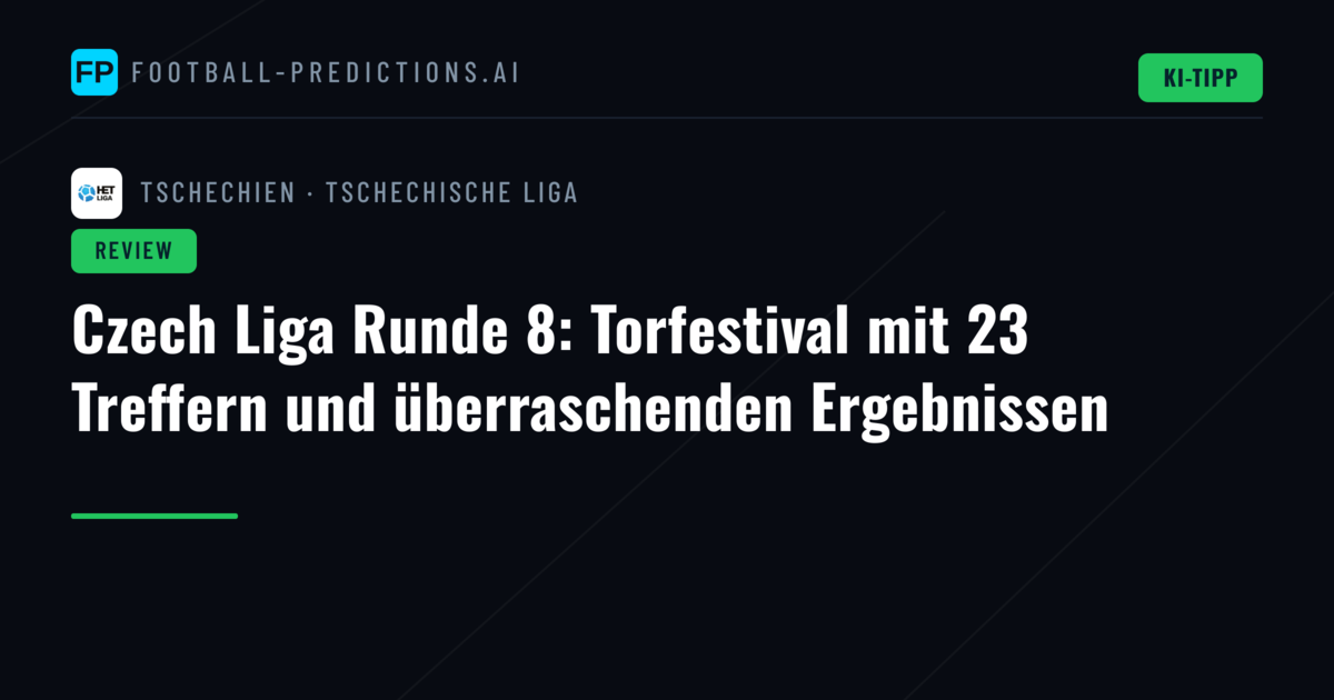 Czech Liga Runde 8: Torfestival mit 23 Treffern und überraschenden Ergebnissen