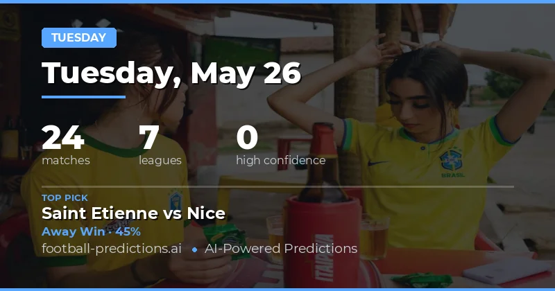 Tuesday Match Preview: Statistical Trends for 26 May 2026