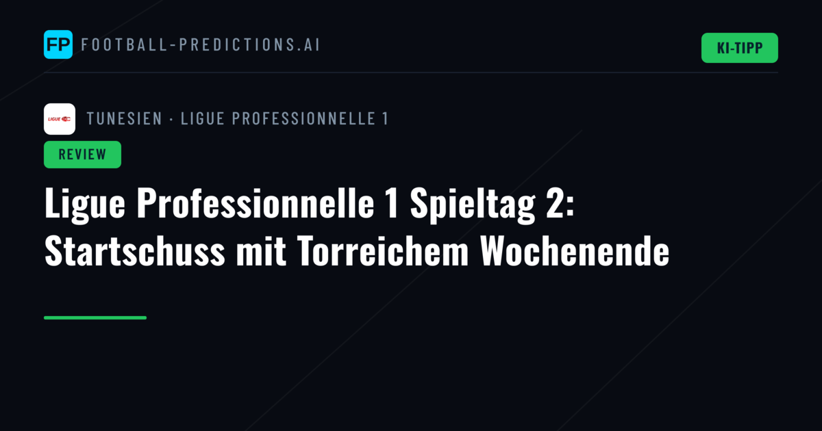 Ligue Professionnelle 1 Spieltag 2: Startschuss mit Torreichem Wochenende