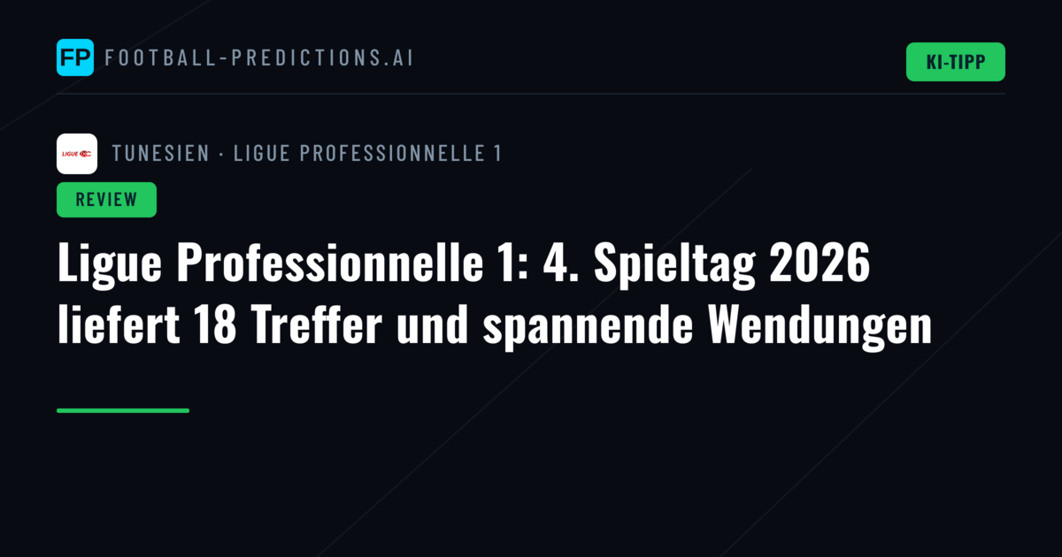 Ligue Professionnelle 1: 4. Spieltag 2026 liefert 18 Treffer und spannende Wendungen