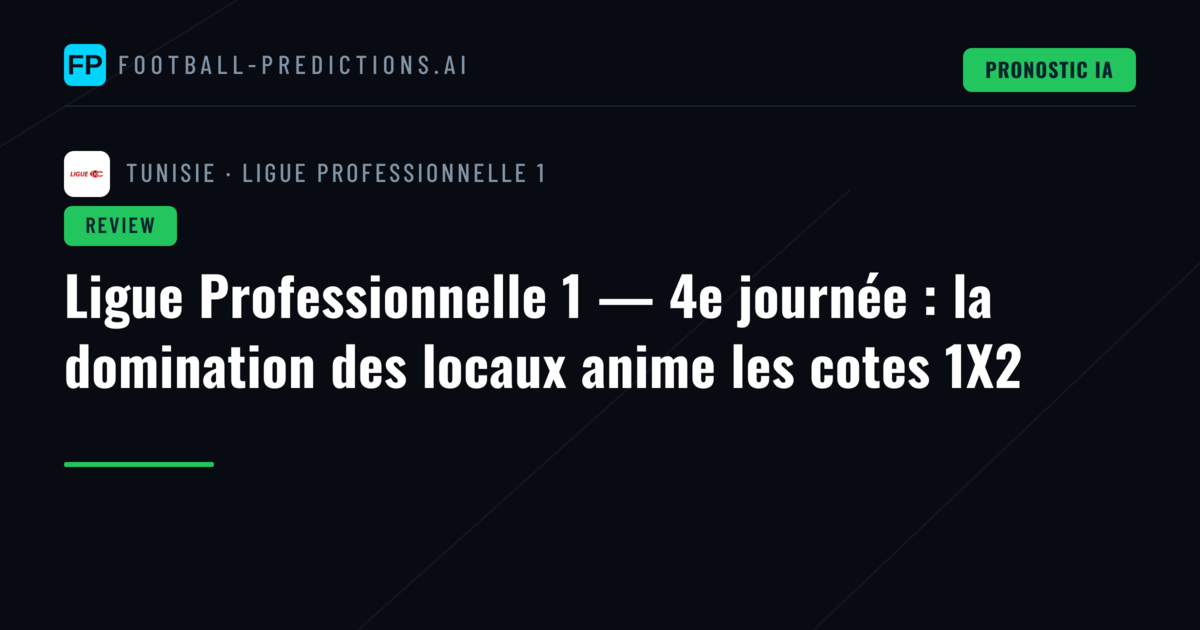 Ligue Professionnelle 1 — 4e journée : la domination des locaux anime les cotes 1X2