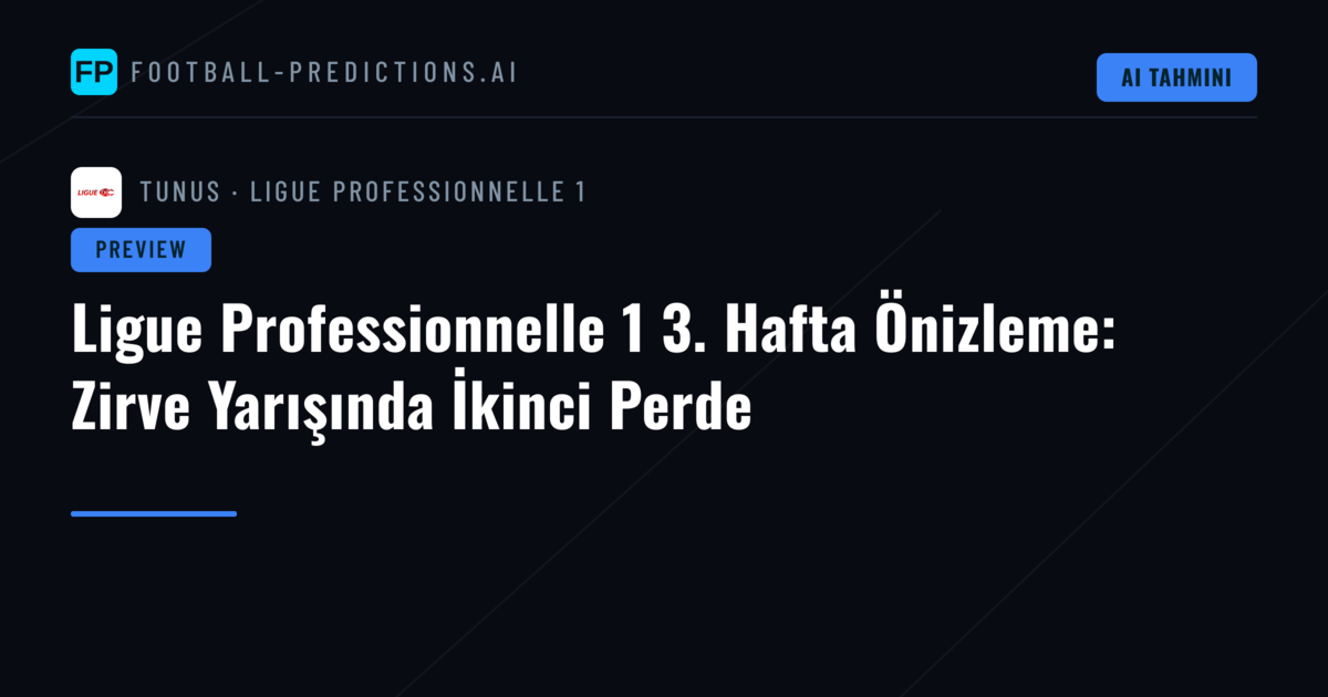 Ligue Professionnelle 1 3. Hafta Önizleme: Zirve Yarışında İkinci Perde