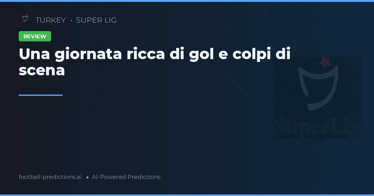 Una giornata ricca di gol e colpi di scena