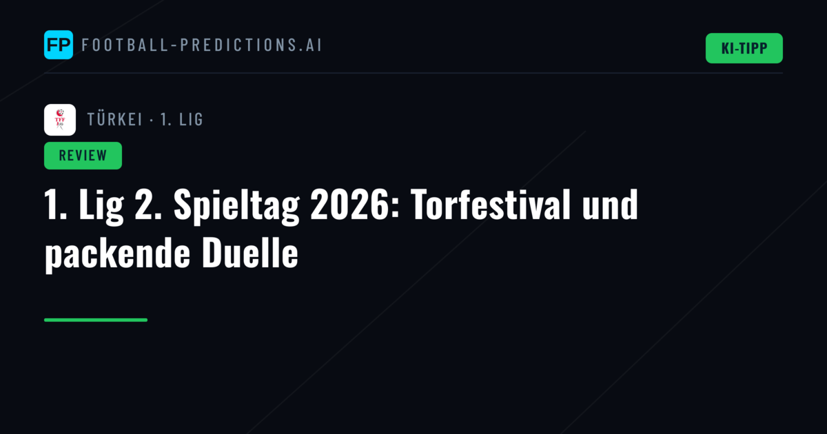 1. Lig 2. Spieltag 2026: Torfestival und packende Duelle