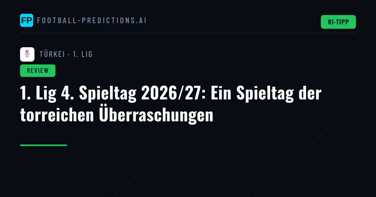 1. Lig 4. Spieltag 2026/27: Ein Spieltag der torreichen Überraschungen