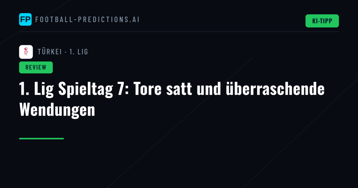 1. Lig Spieltag 7: Tore satt und überraschende Wendungen