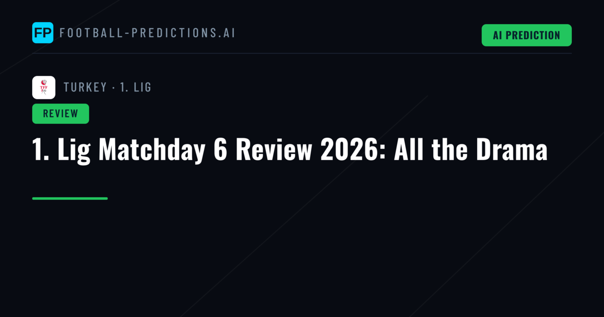 1. Lig Matchday 6 Review 2026: All the Drama