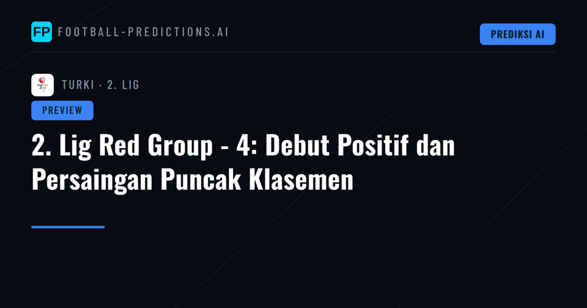 2. Lig Red Group - 4: Debut Positif dan Persaingan Puncak Klasemen