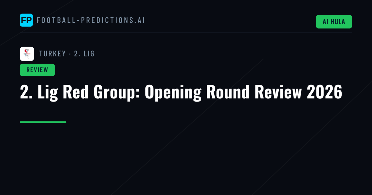 2. Lig Red Group: Opening Round Review 2026