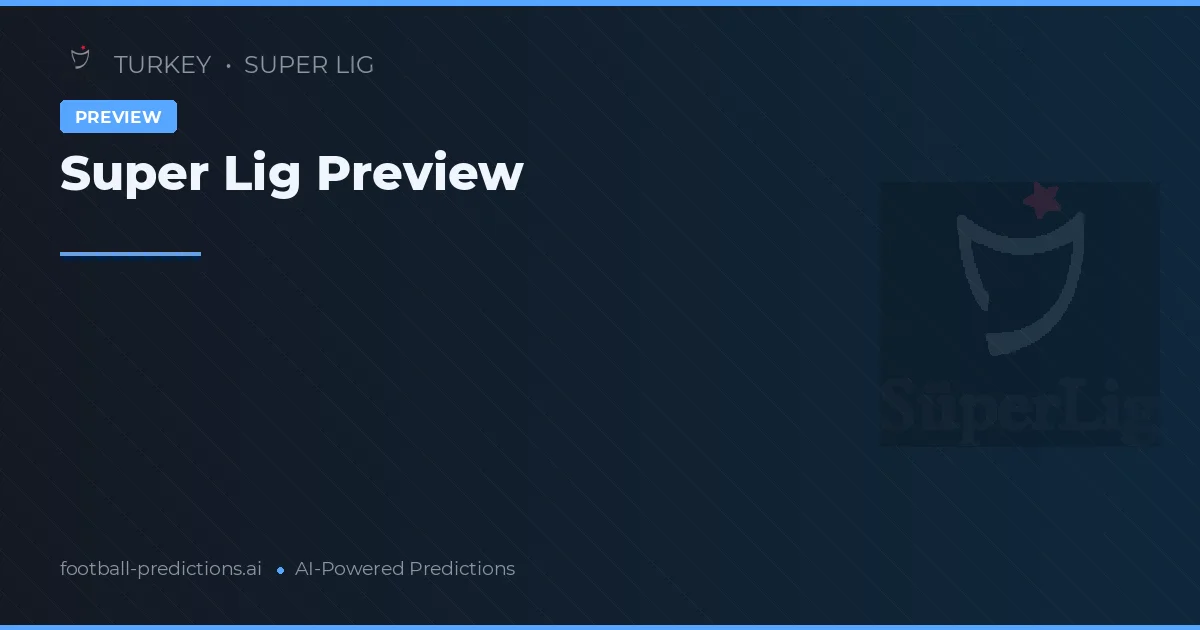 Super Lig Matchday 27 Preview 2026