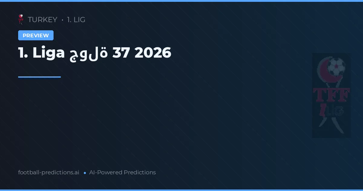 1. Liga جولة 37 2026