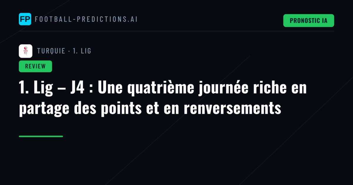 1. Lig – J4 : Une quatrième journée riche en partage des points et en renversements