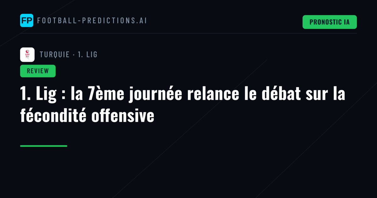 1. Lig : la 7ème journée relance le débat sur la fécondité offensive