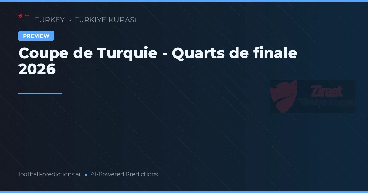 Coupe de Turquie - Quarts de finale 2026