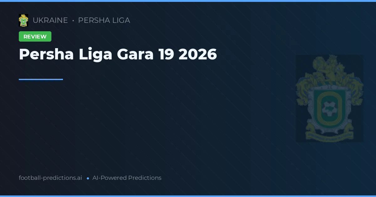 Persha Liga Gara 19 2026