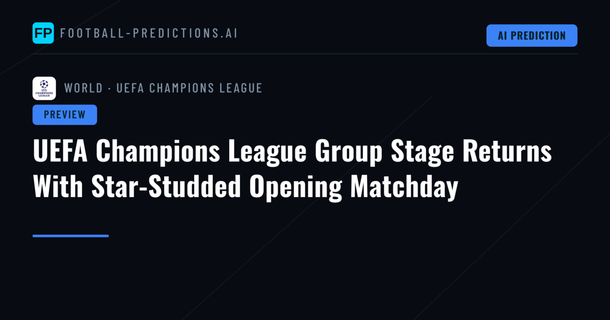 UEFA Champions League Group Stage Returns With Star-Studded Opening Matchday